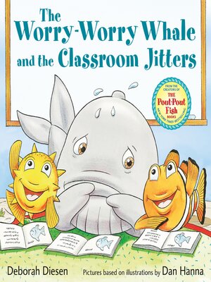 cover image of The Worry-Worry Whale and the Classroom Jitters